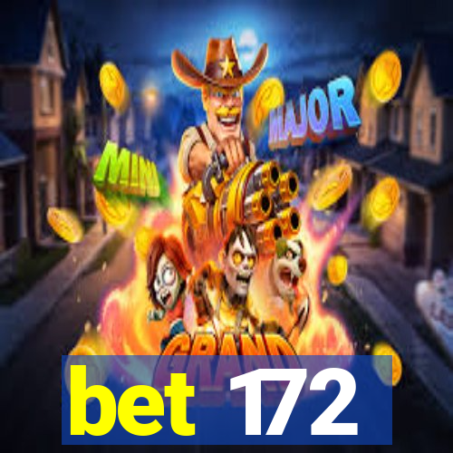 bet 172